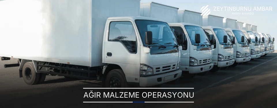 Zeytinburnu Ağır Malzeme Ambar Firmaları